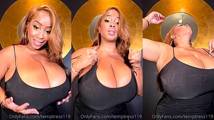 wild naughty bad girl Temptress119 teases you with her huge breast, she make it jiggle hard
